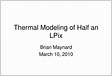 Thermal Modeling of Half an LPix